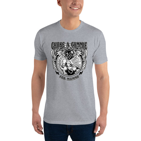 Choke a Commie for Mommy - Short Sleeve T-shirt